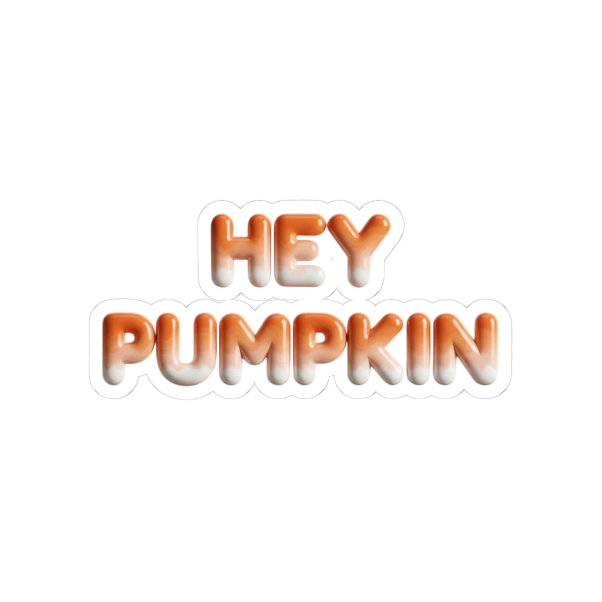 Hey Pumpkin Kiss-Cut Sticker — Fall Pumpkin Sticker for Autumn Décor & Gifts