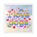 I Love Dogs Rainbow Square Sticker — Cute Dog Lover Laptop Decal